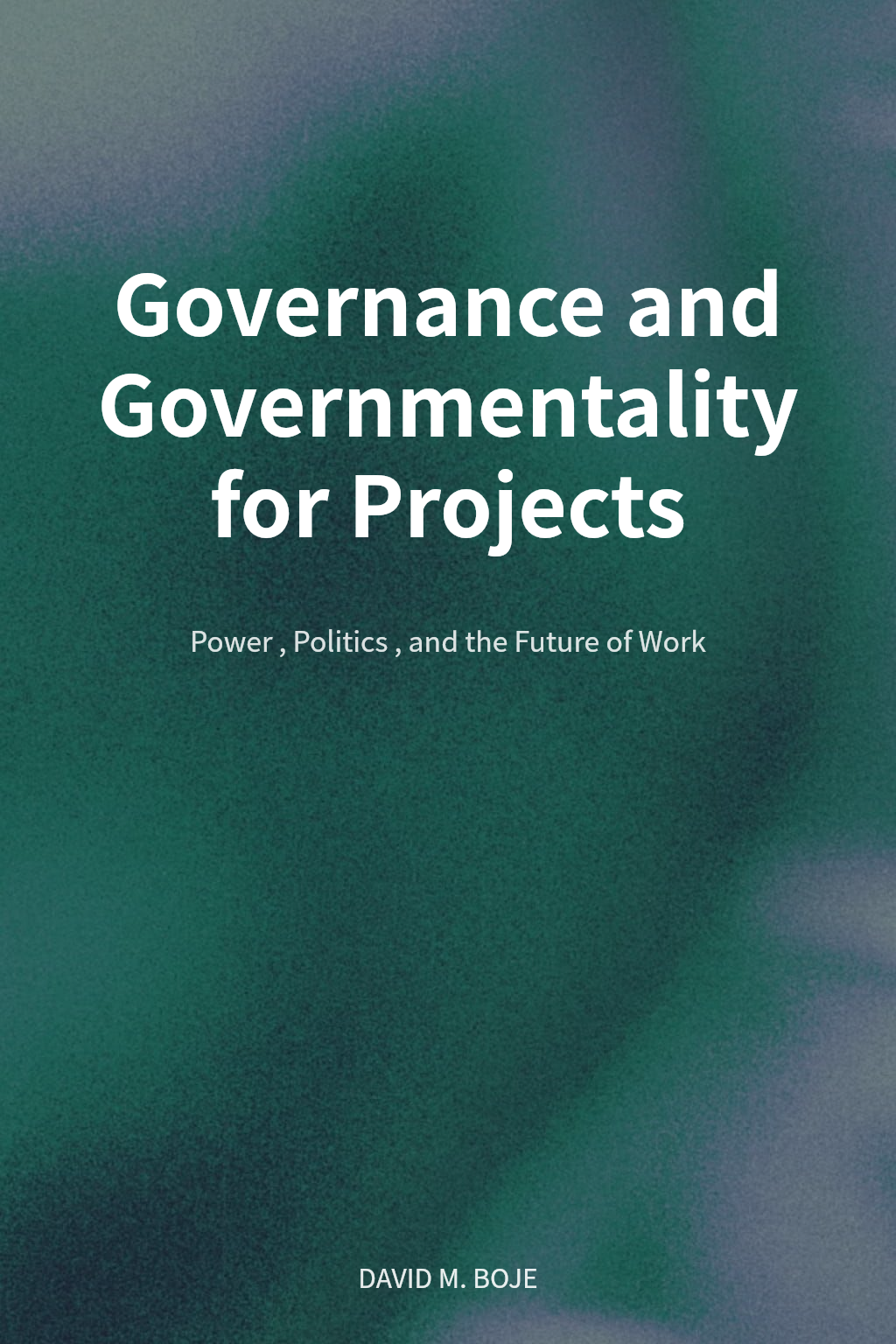 Governance and Governmentality for Projects cover