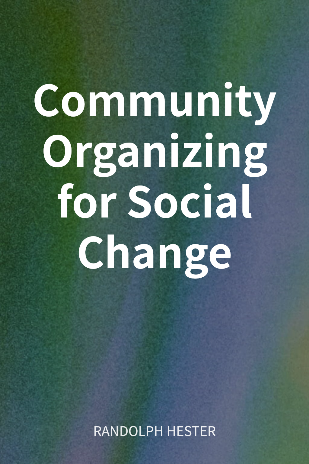 Community Organizing for Social Change cover