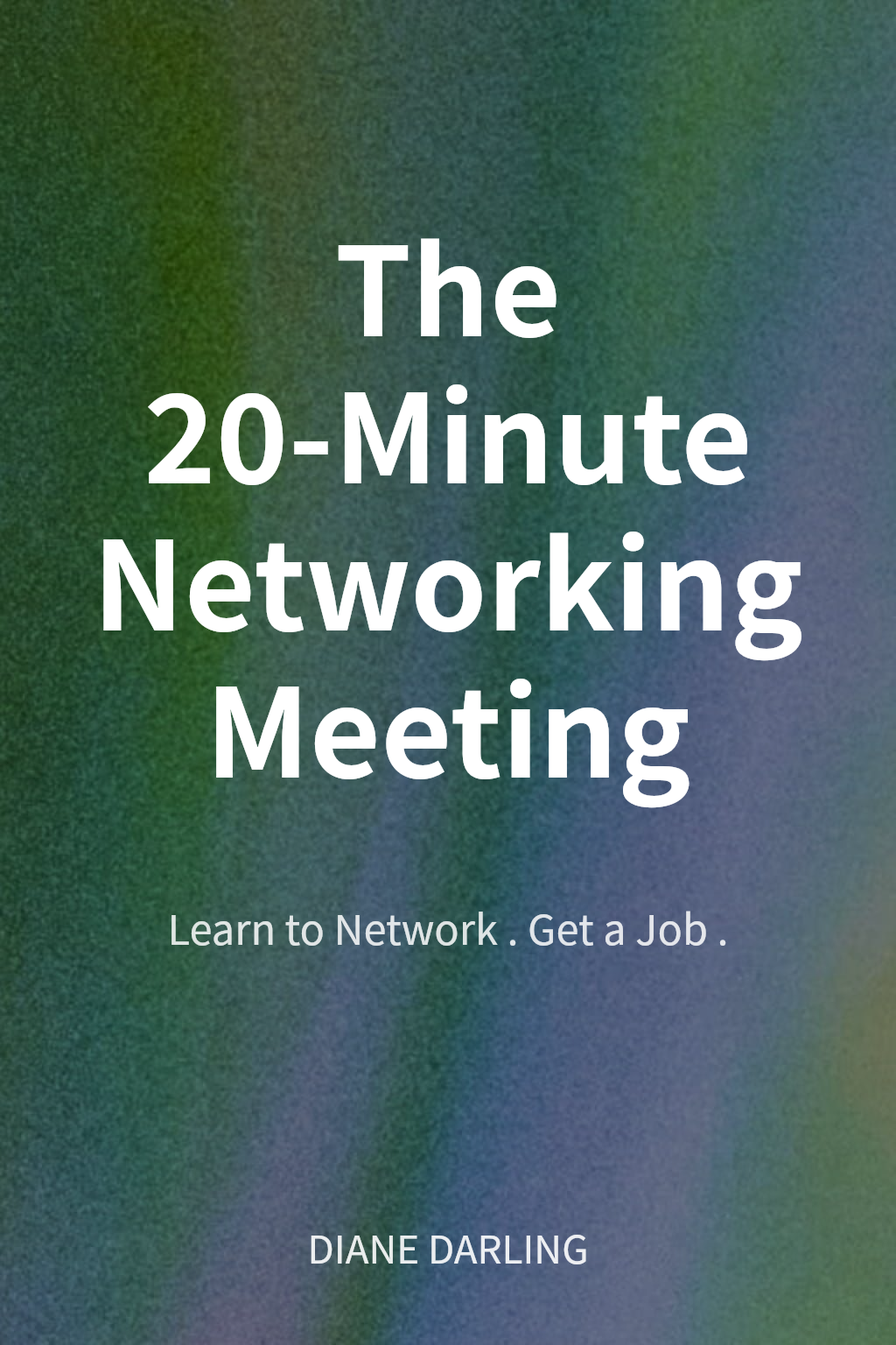The 20-Minute Networking Meeting cover