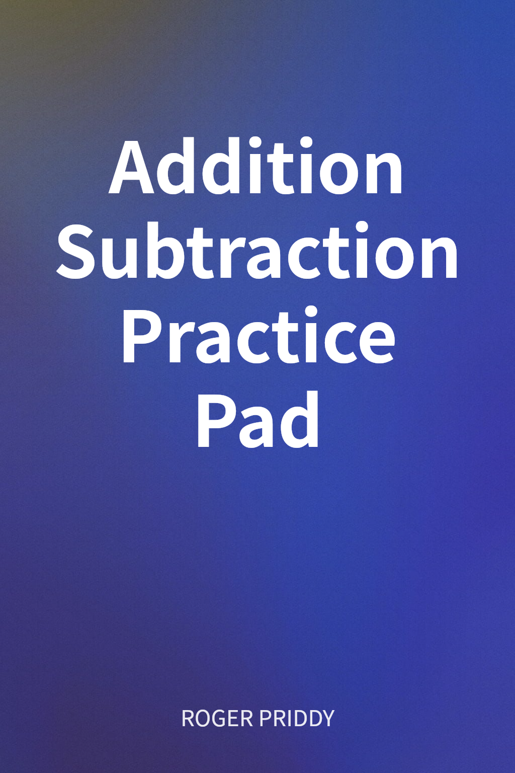Addition Subtraction Practice Pad cover
