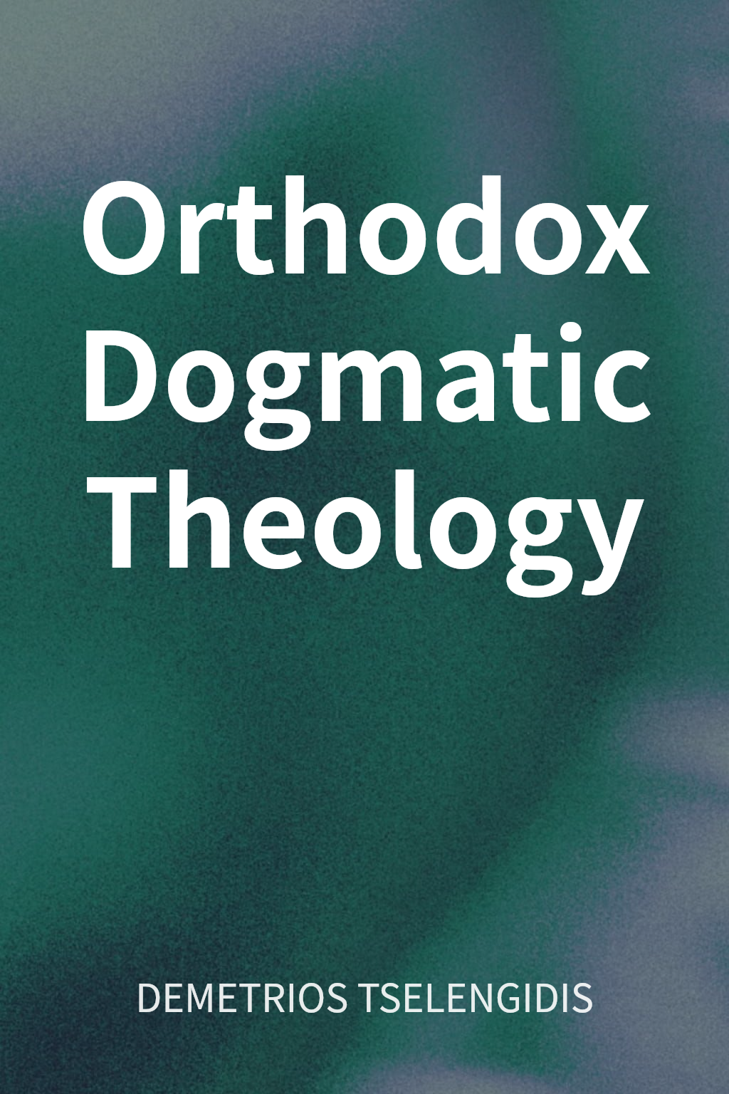 Orthodox Dogmatic Theology cover