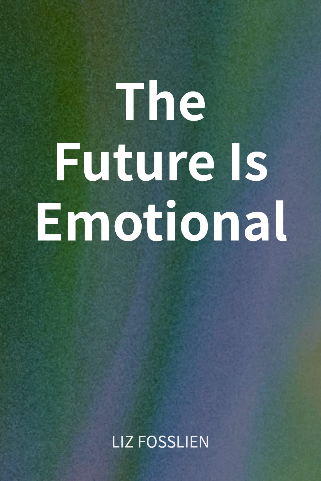 The Future Is Emotional cover