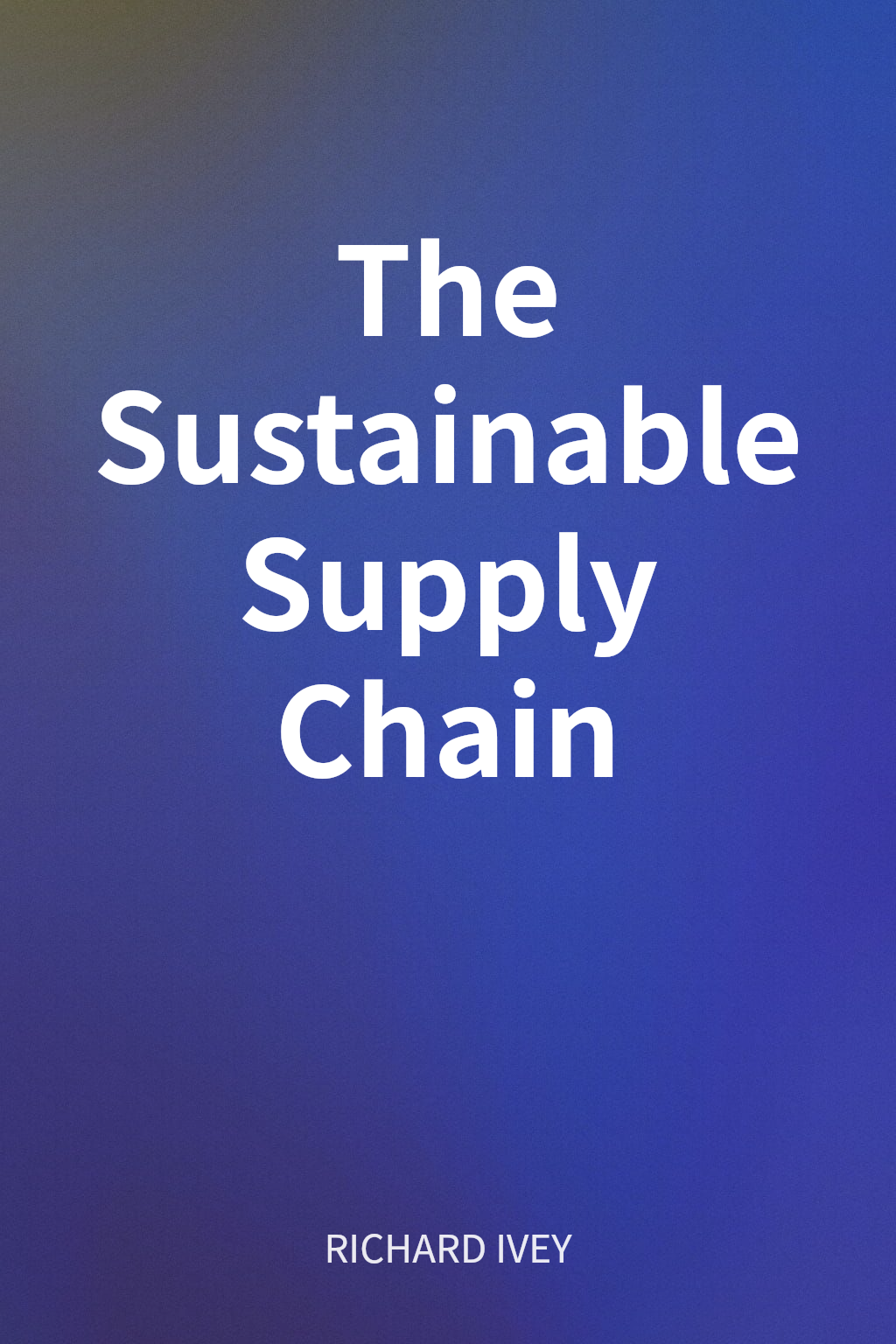 The Sustainable Supply Chain cover