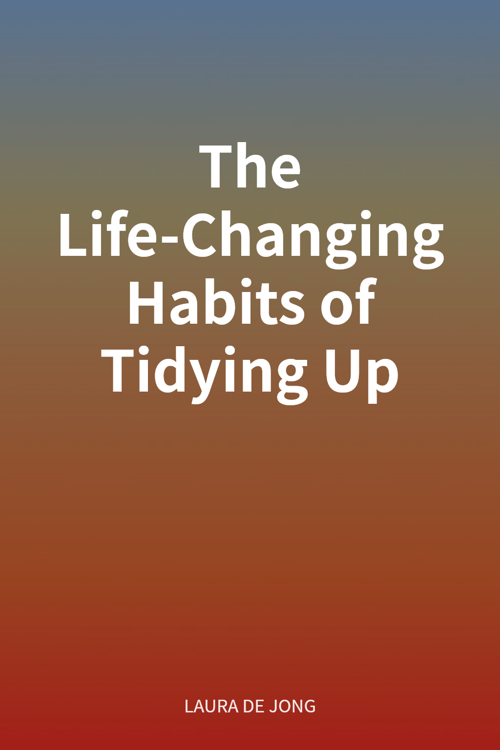 The Life-Changing Habits of Tidying Up cover