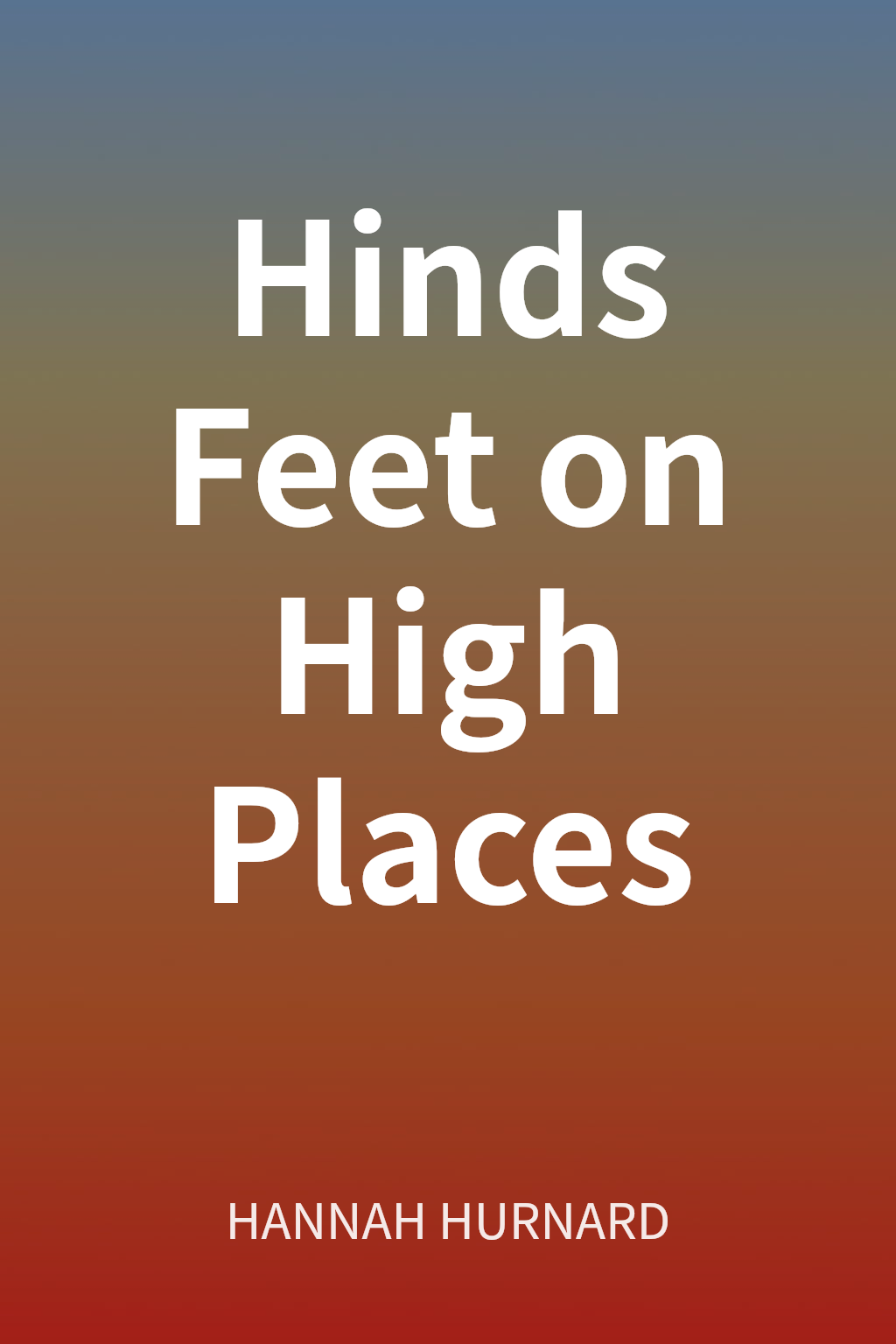 Hinds Feet on High Places cover