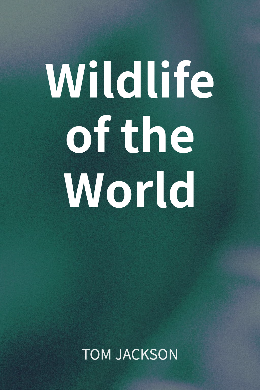 Wildlife of the World cover