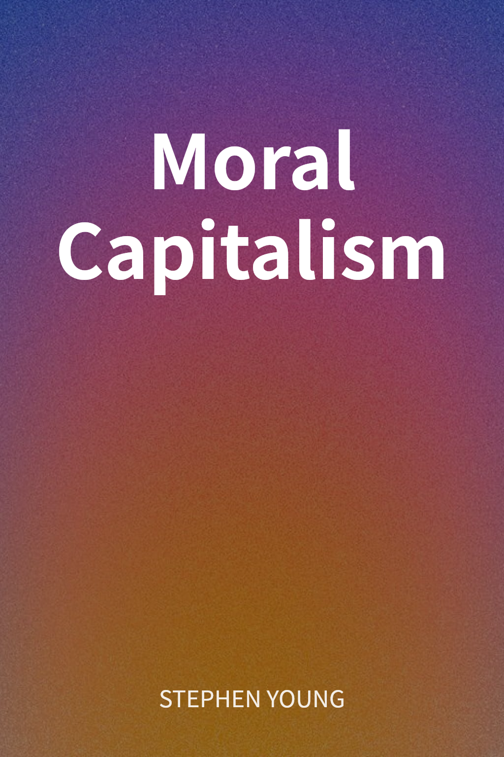 Moral Capitalism cover