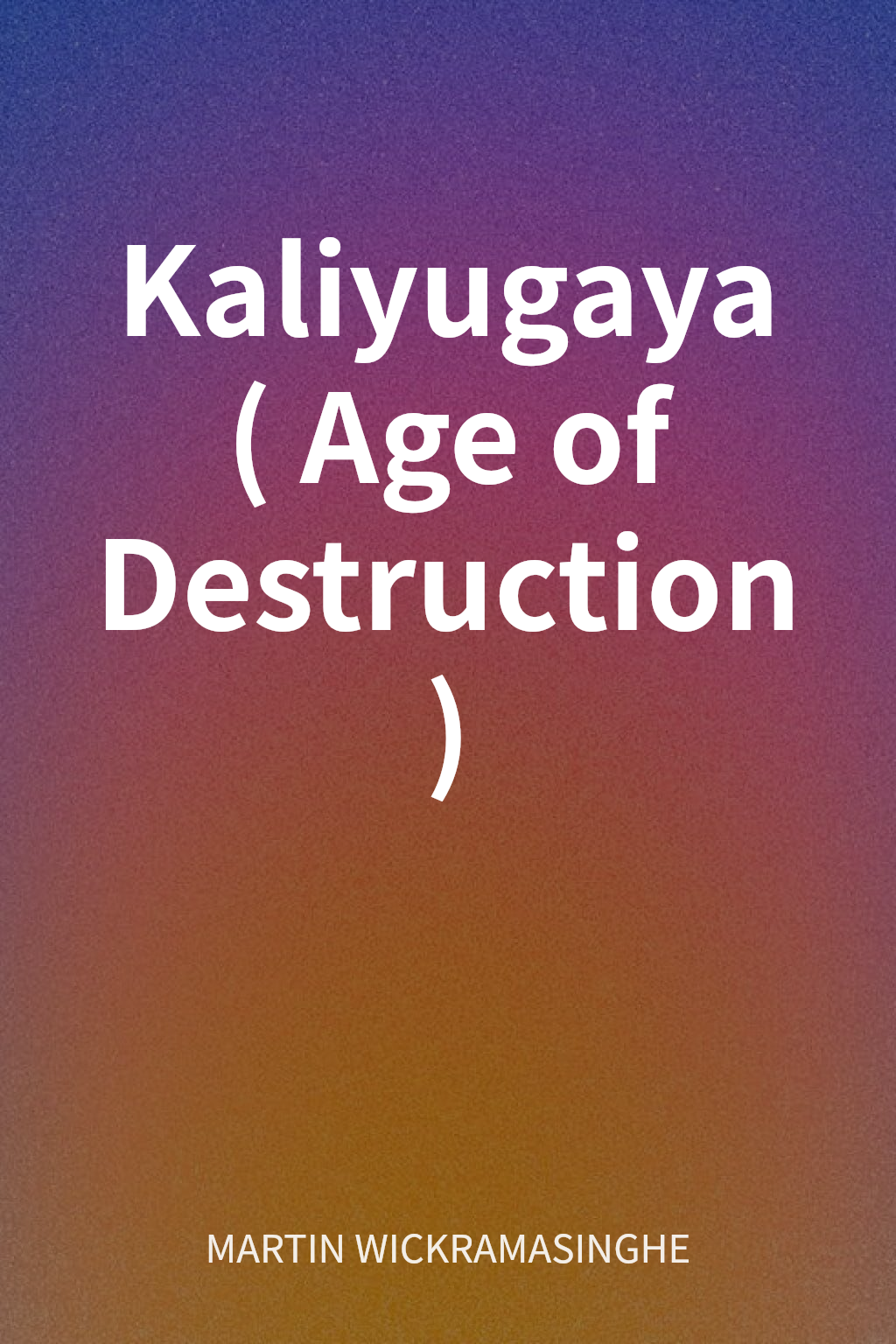 Kaliyugaya (Age of Destruction) cover