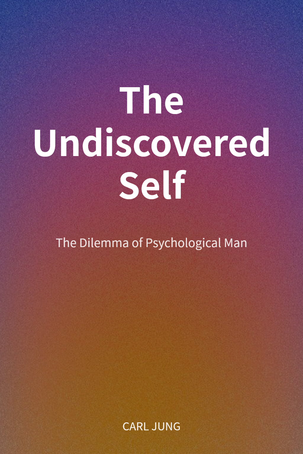 The Undiscovered Self cover