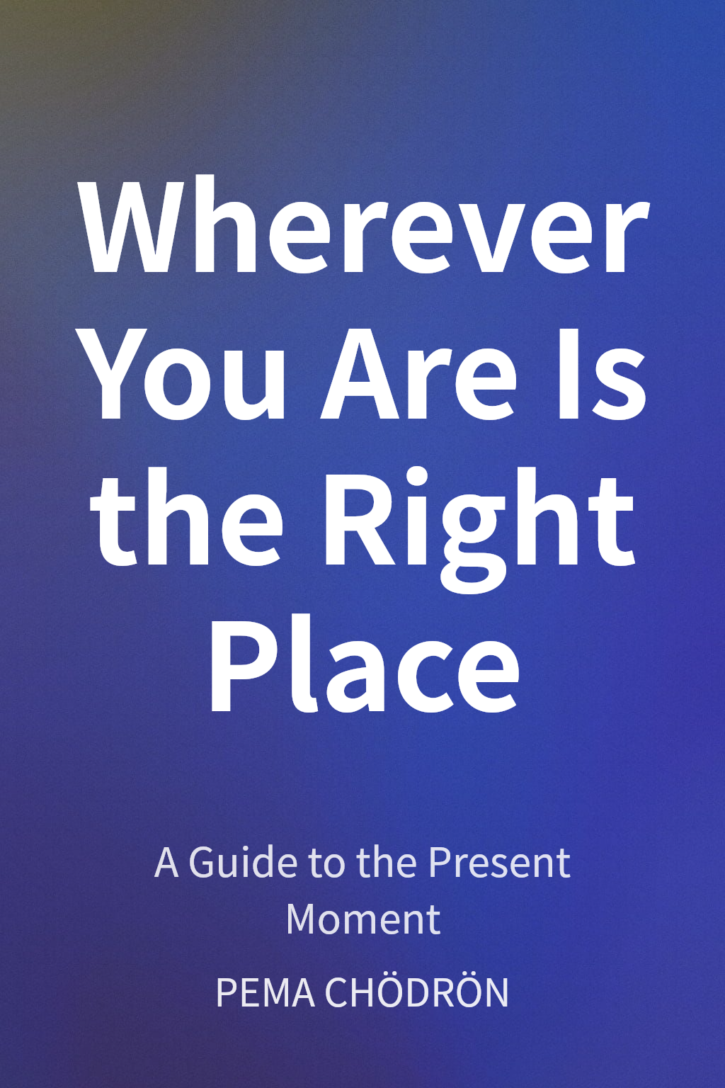 Wherever You Are Is the Right Place cover