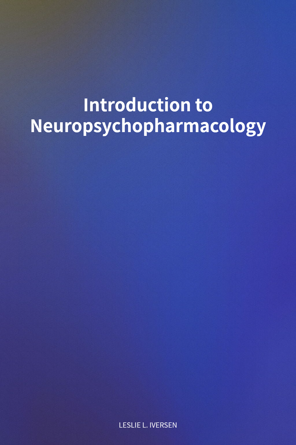 Introduction to Neuropsychopharmacology cover