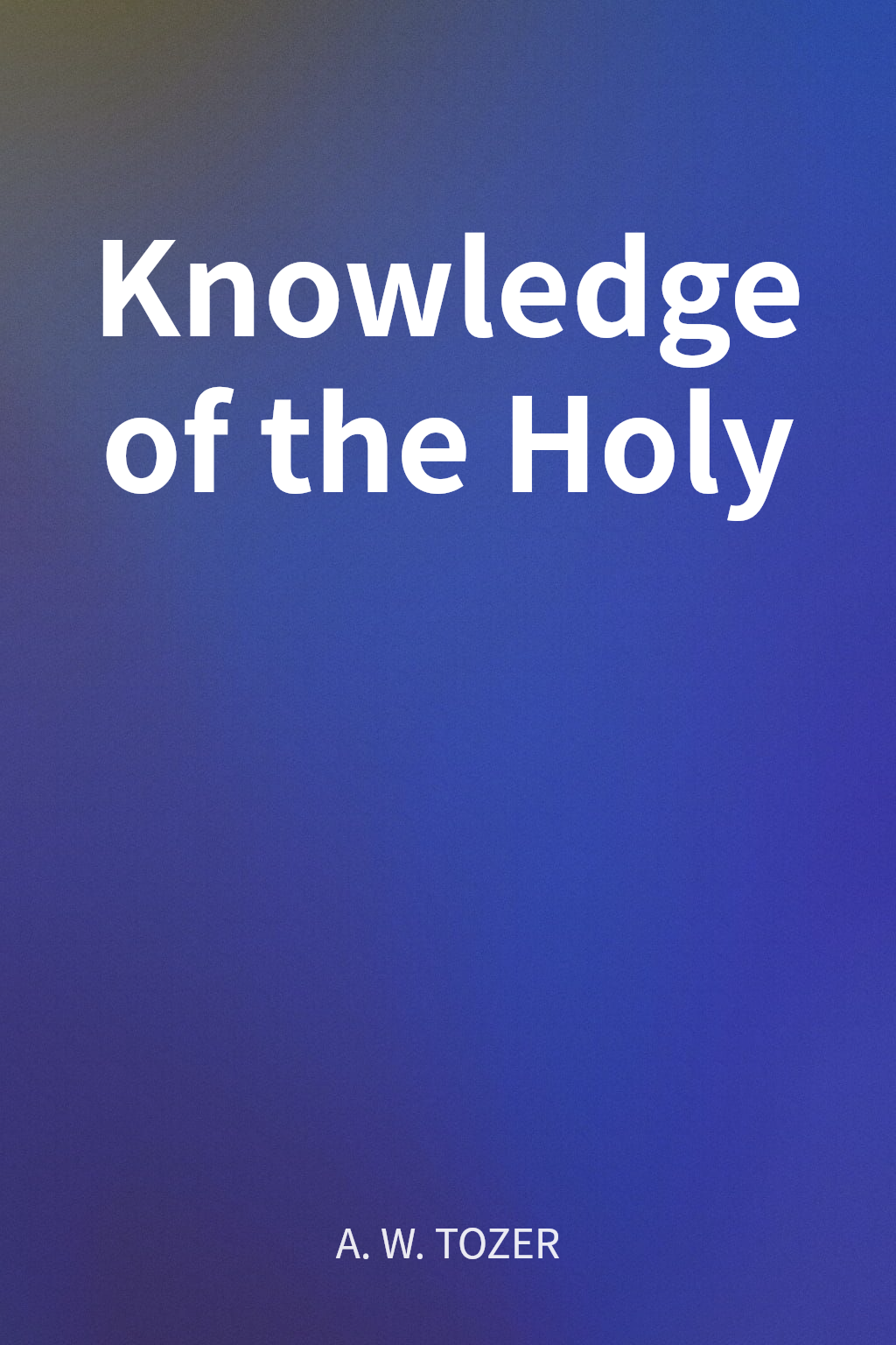 Knowledge of the Holy cover