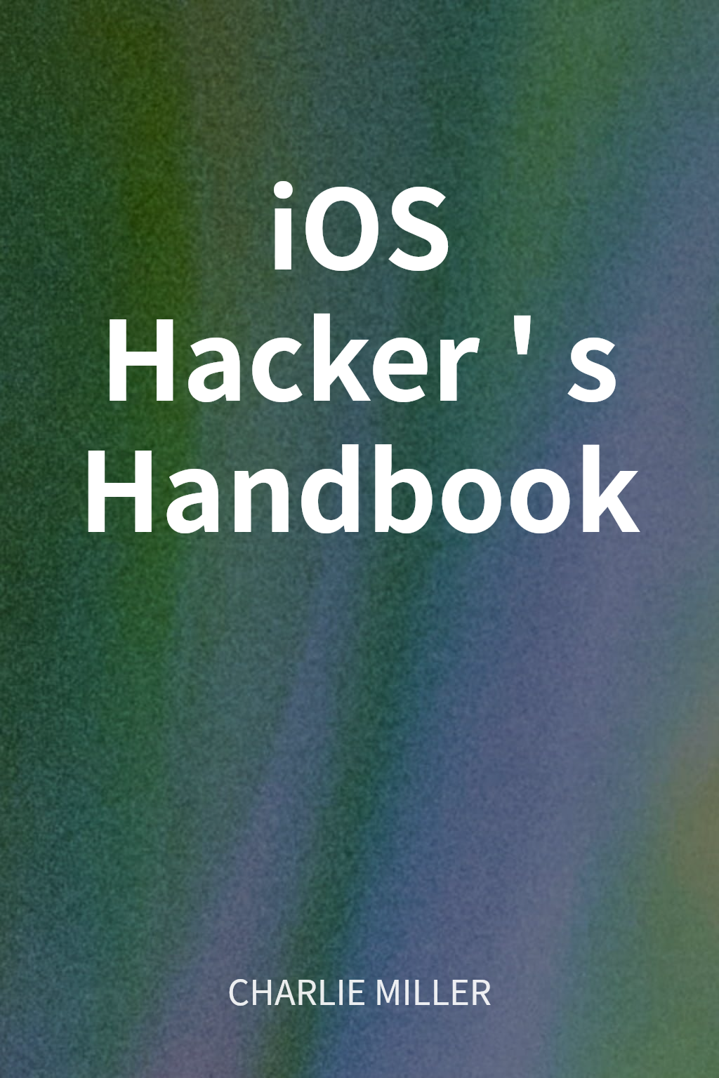 iOS Hacker's Handbook cover