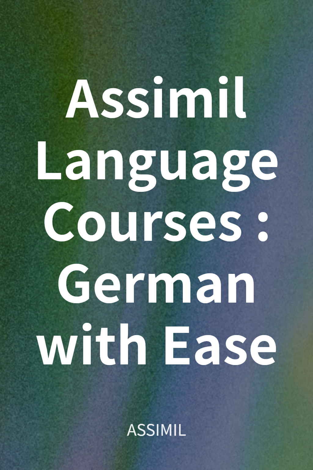 Assimil Language Courses :German with Ease cover