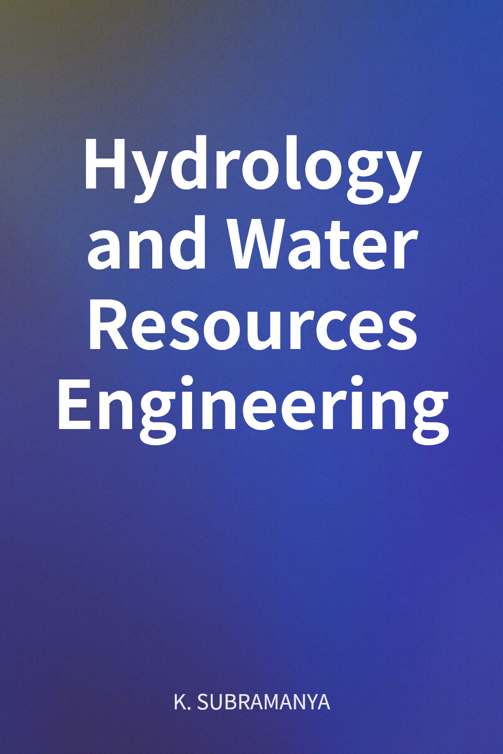 Hydrology and Water Resources Engineering cover