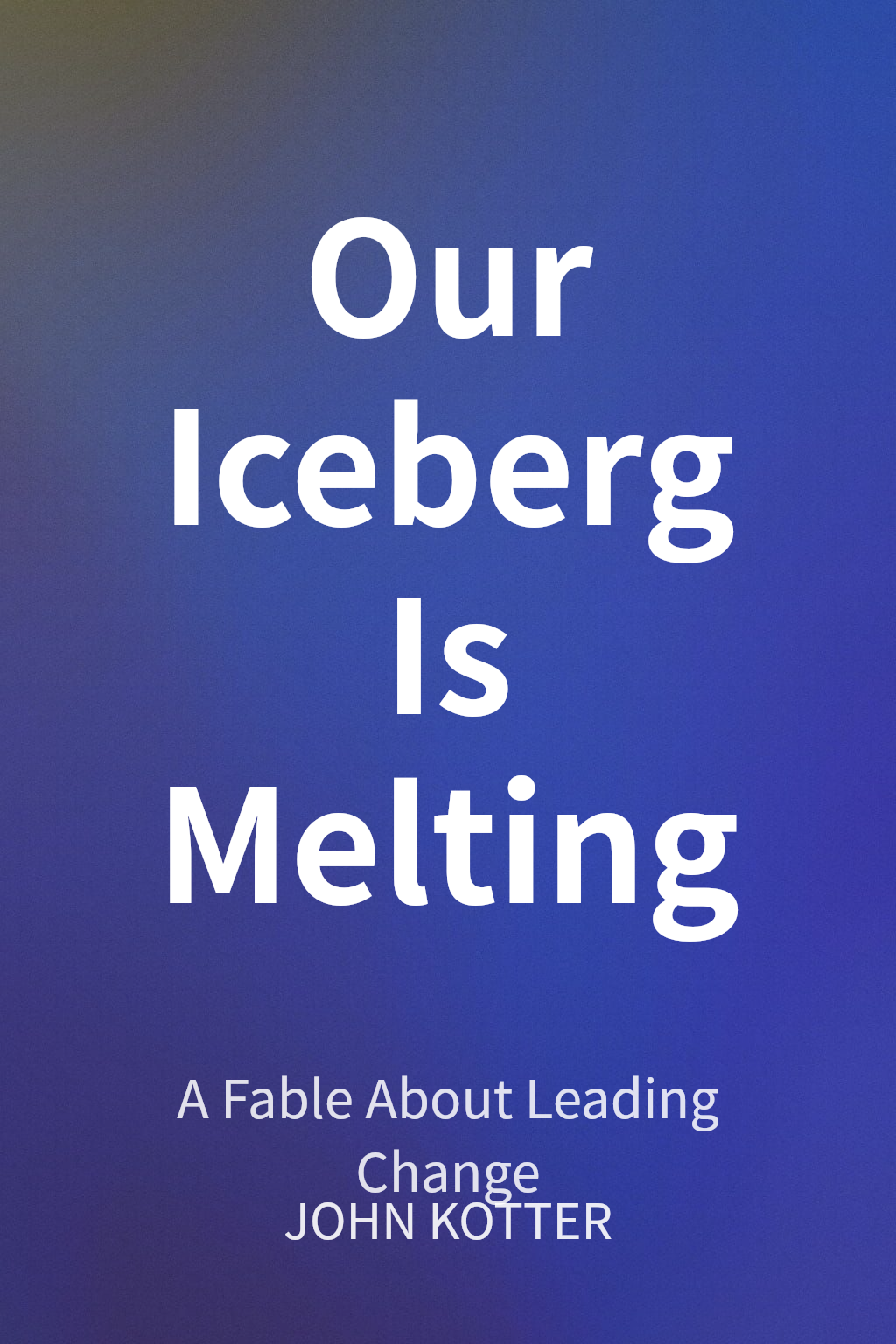 Our Iceberg Is Melting cover