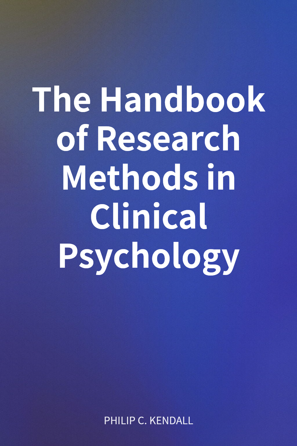 The Handbook of Research Methods in Clinical Psychology cover