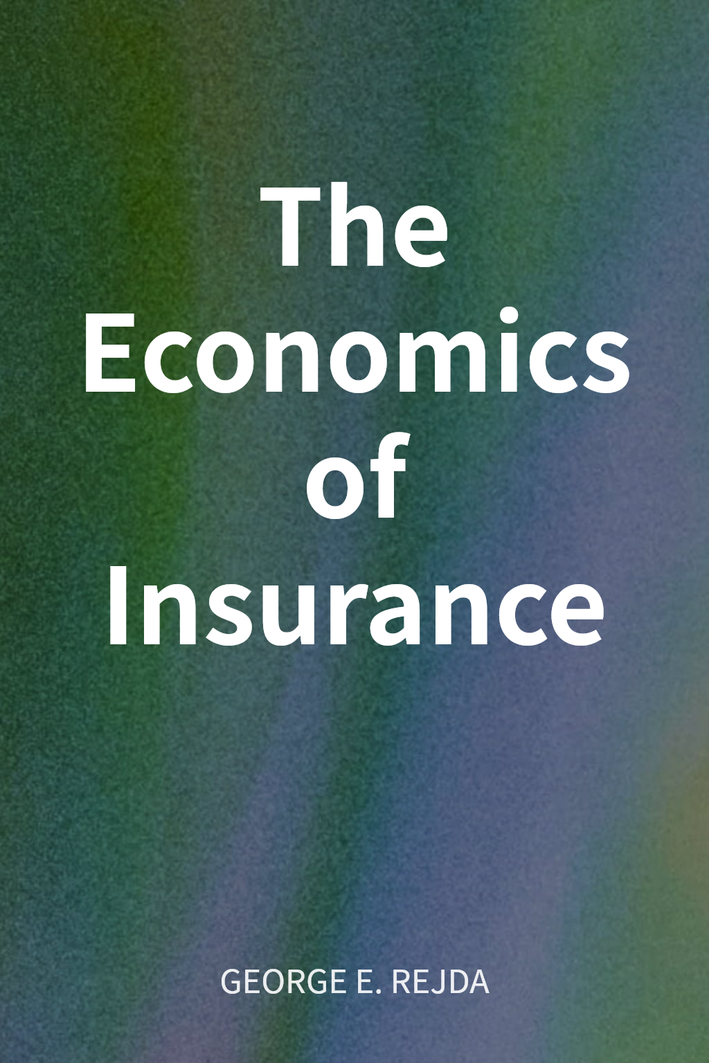 The Economics of Insurance cover