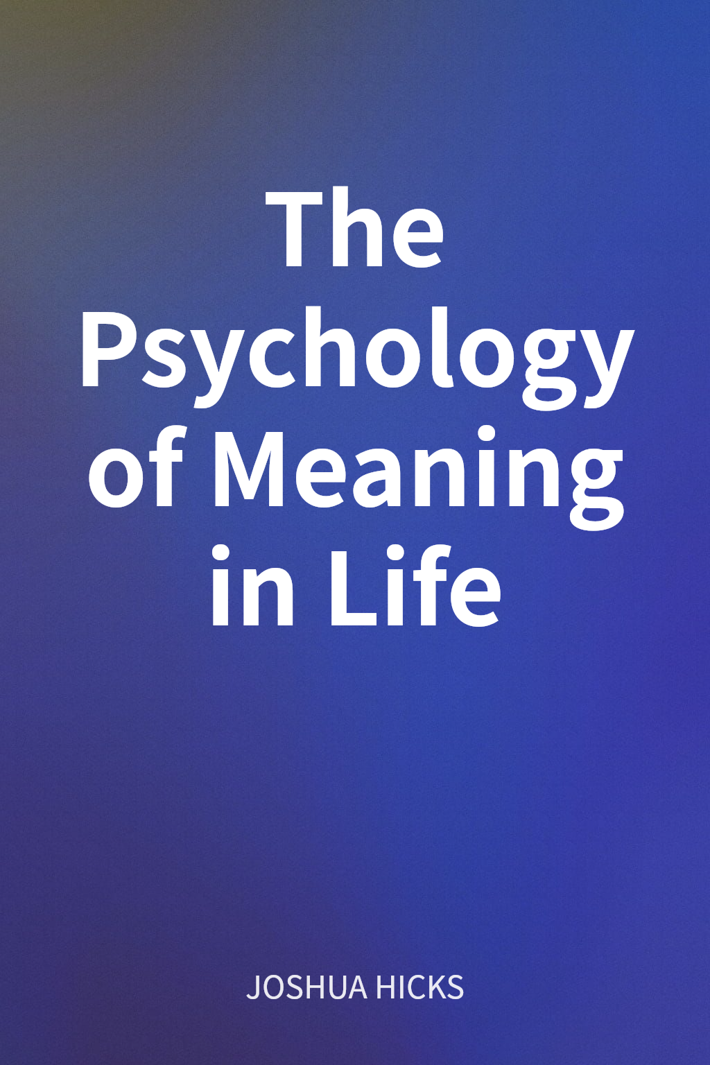 The Psychology of Meaning in Life cover