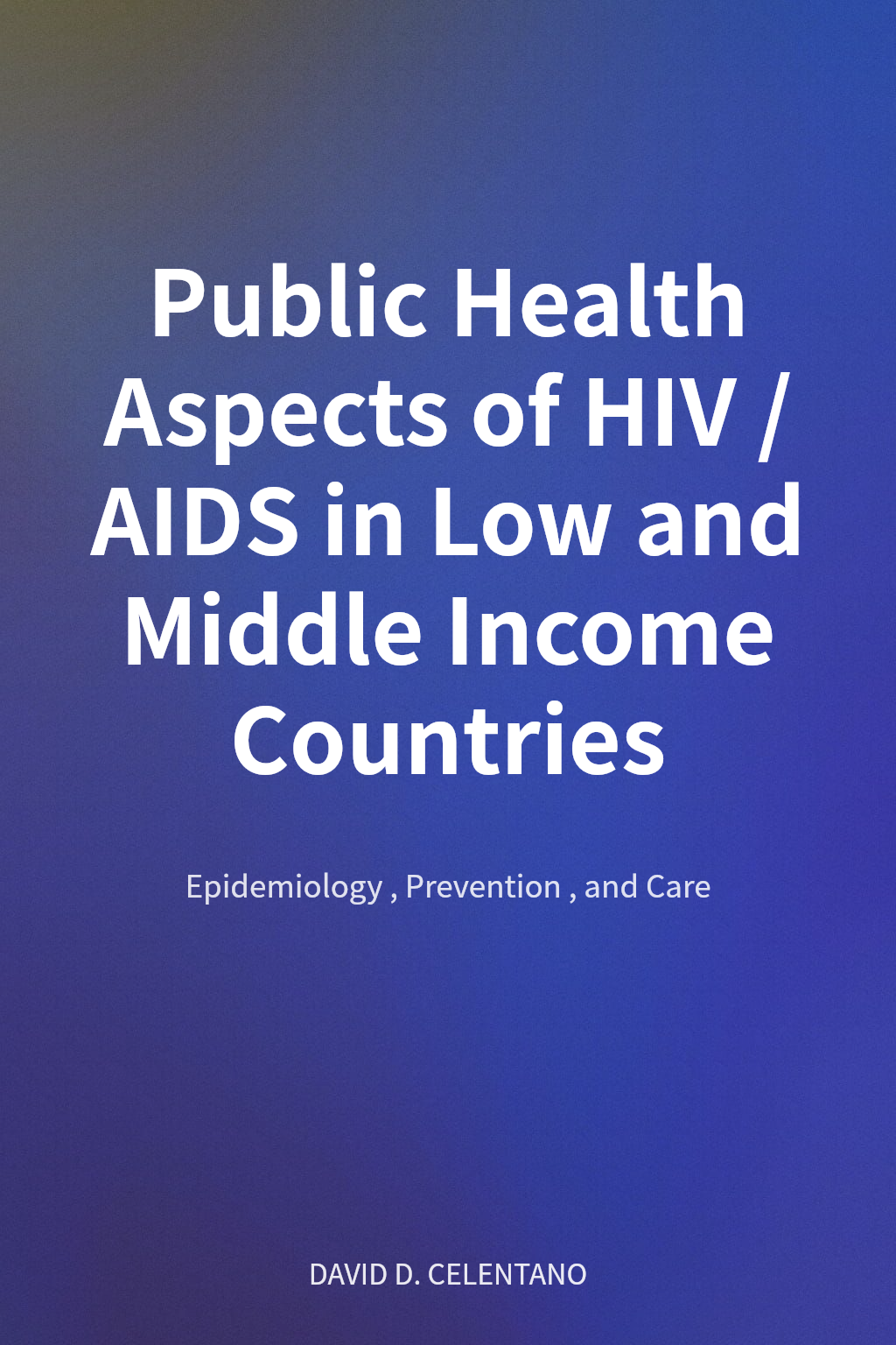 Public Health Aspects of HIV/AIDS in Low and Middle Income Countries cover