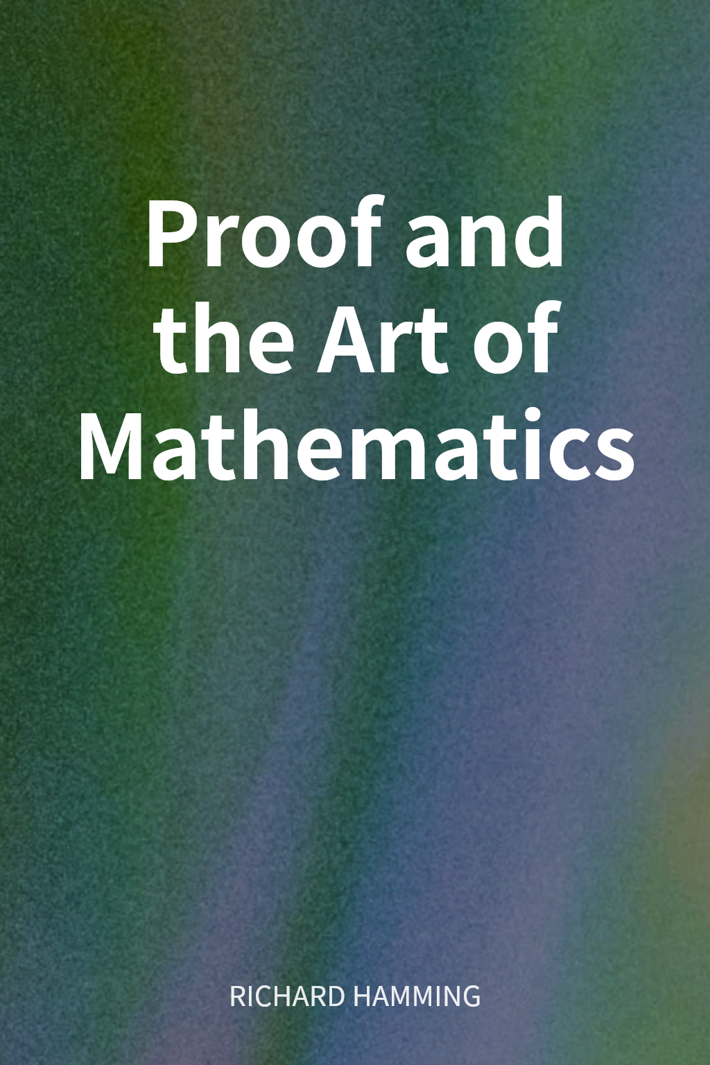 Proof and the Art of Mathematics cover