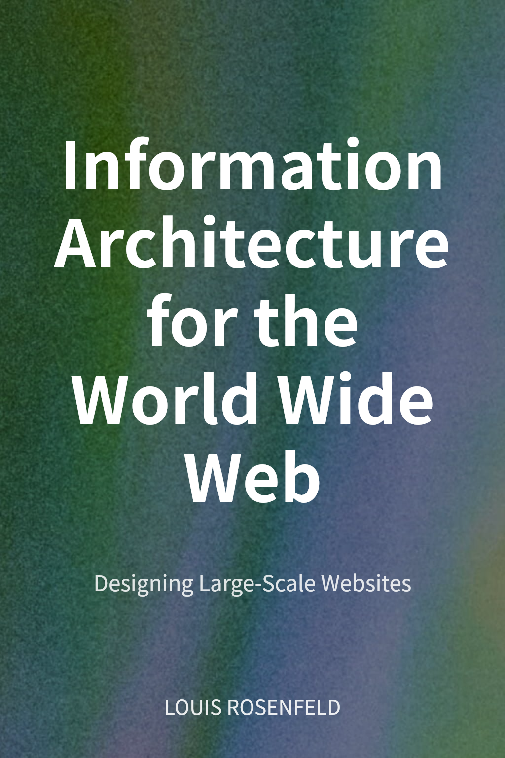 Information Architecture for the World Wide Web cover
