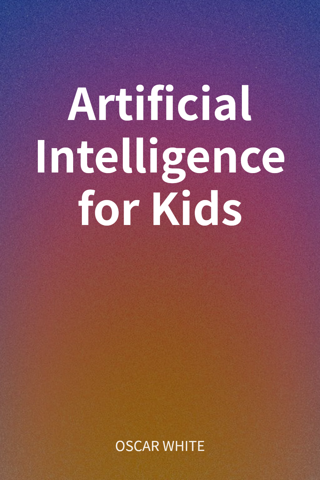 Artificial Intelligence for Kids cover