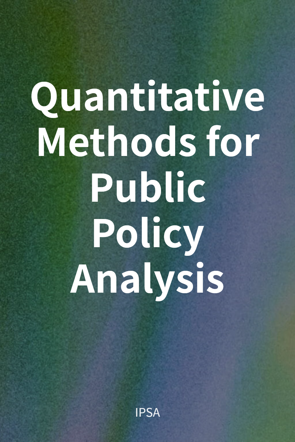 Quantitative Methods for Public Policy Analysis cover