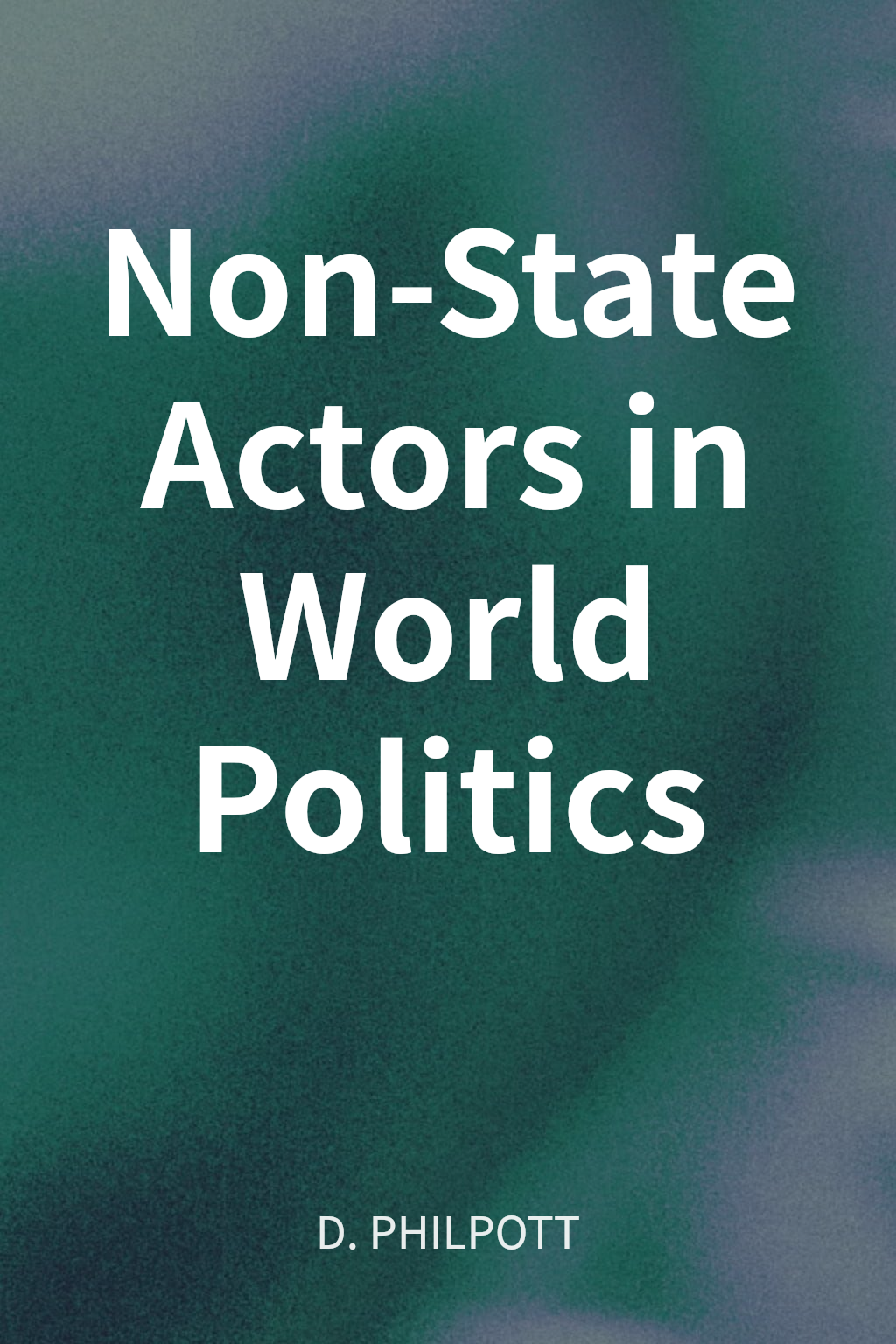 Non-State Actors in World Politics cover