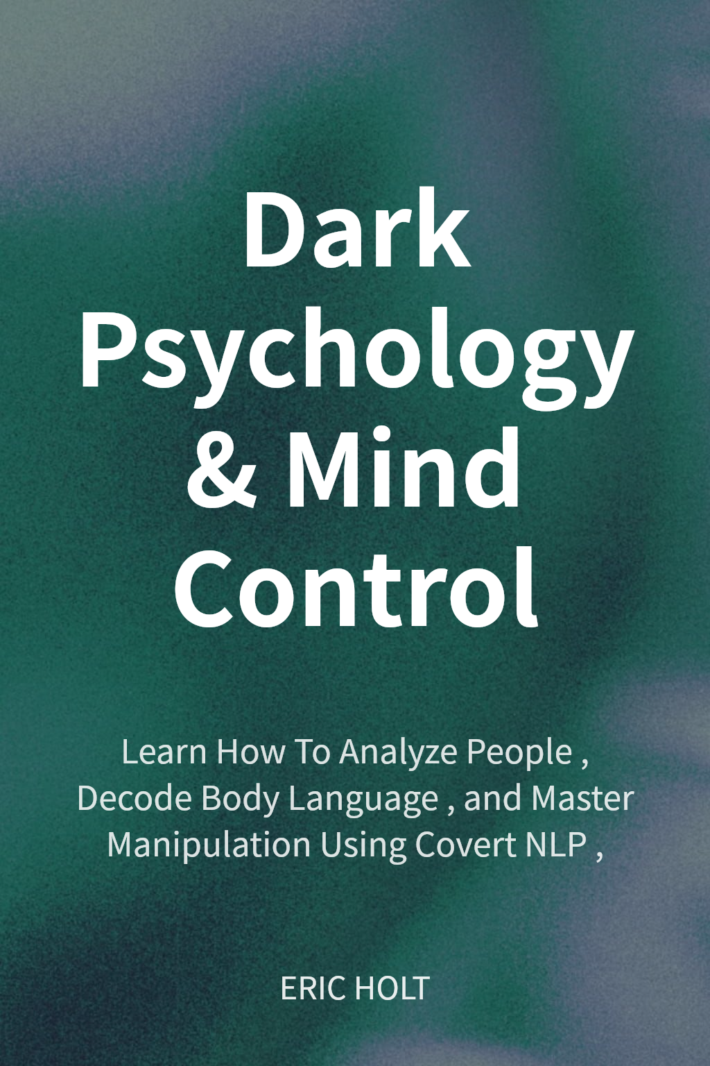 Dark Psychology & Mind Control cover