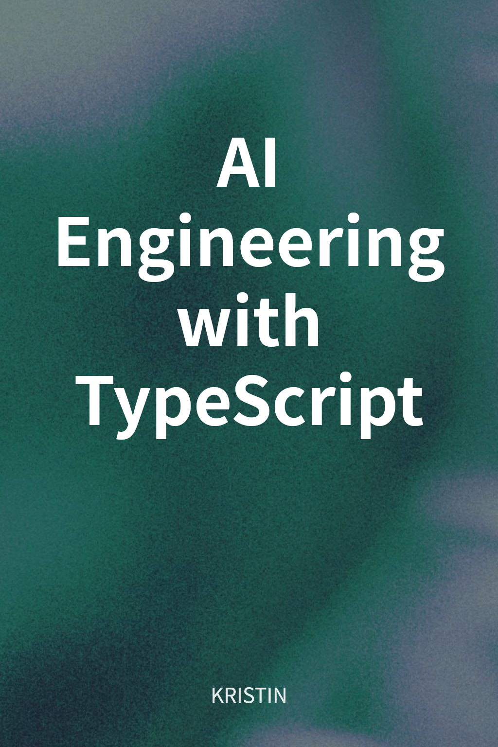 AI Engineering with TypeScript 封面