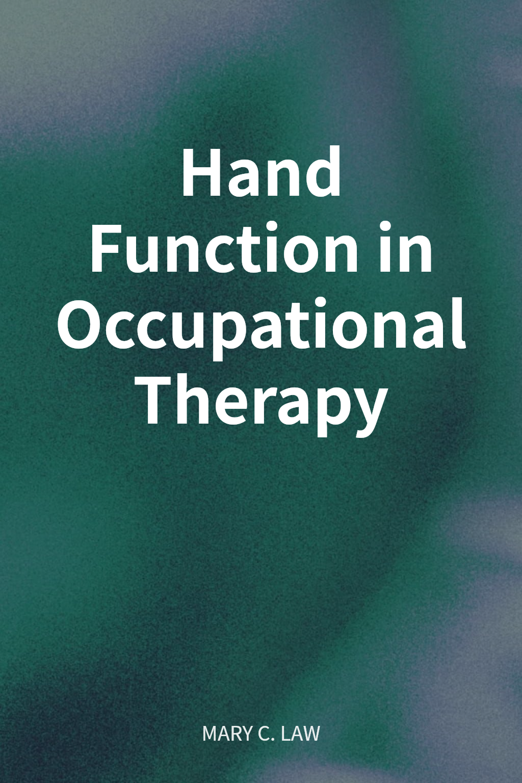 Hand Function in Occupational Therapy cover