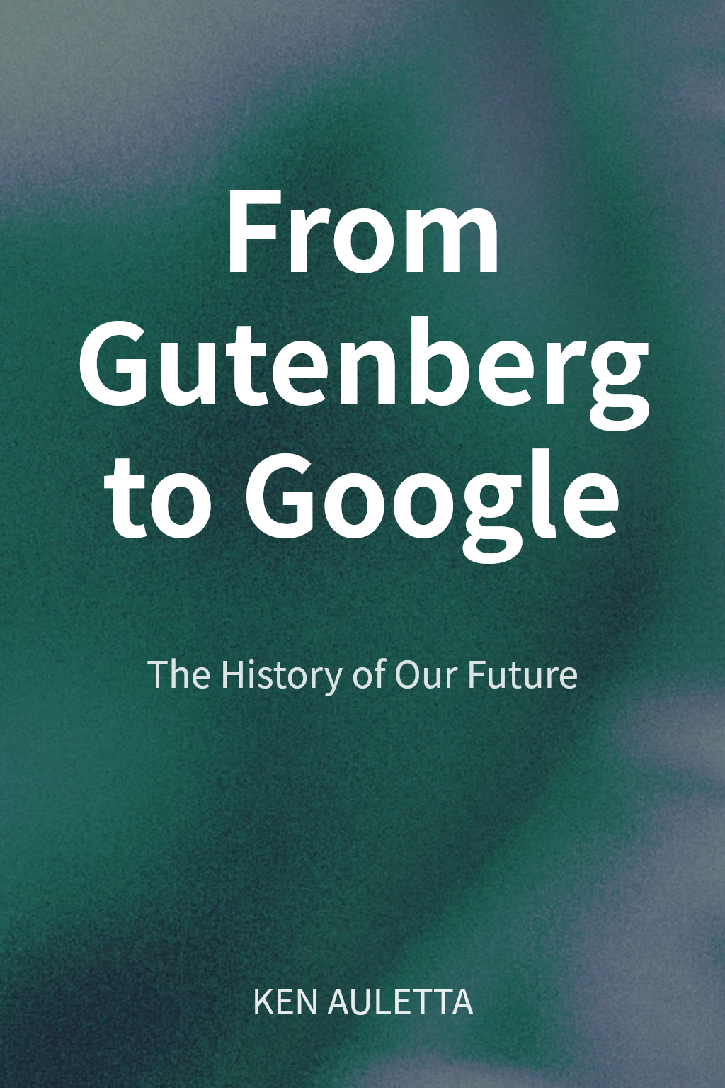 From Gutenberg to Google cover