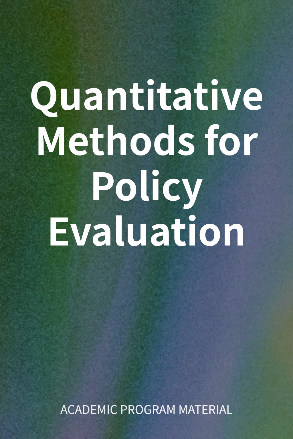Quantitative Methods for Policy Evaluation cover