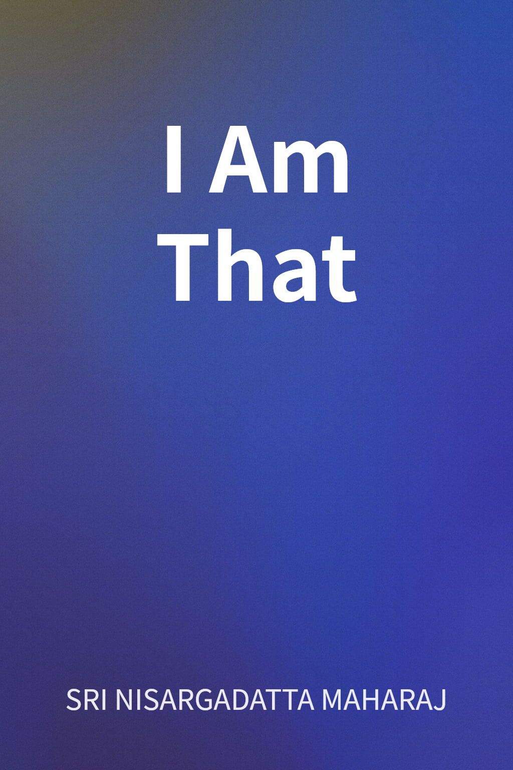 I Am That cover