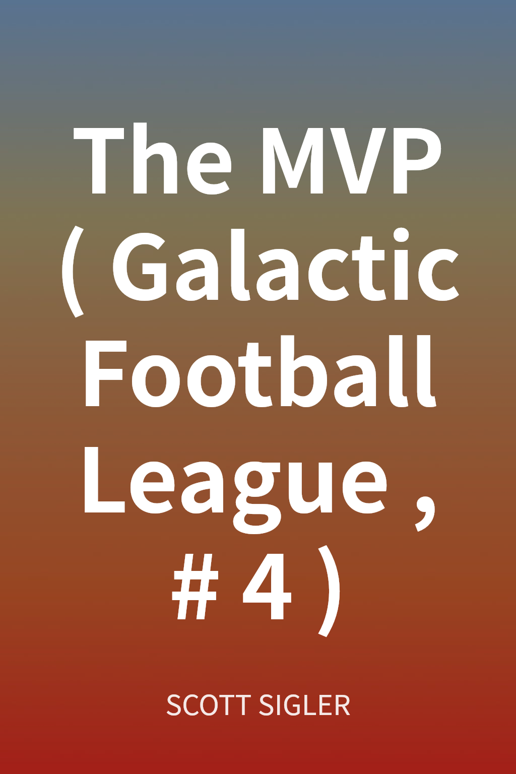 The MVP (Galactic Football League, #4) cover