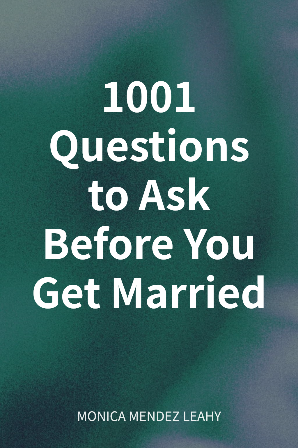 1001 Questions to Ask Before You Get Married cover