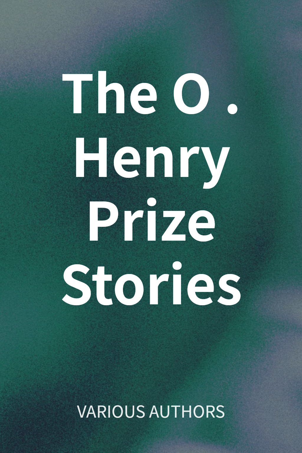 The O. Henry Prize Stories cover