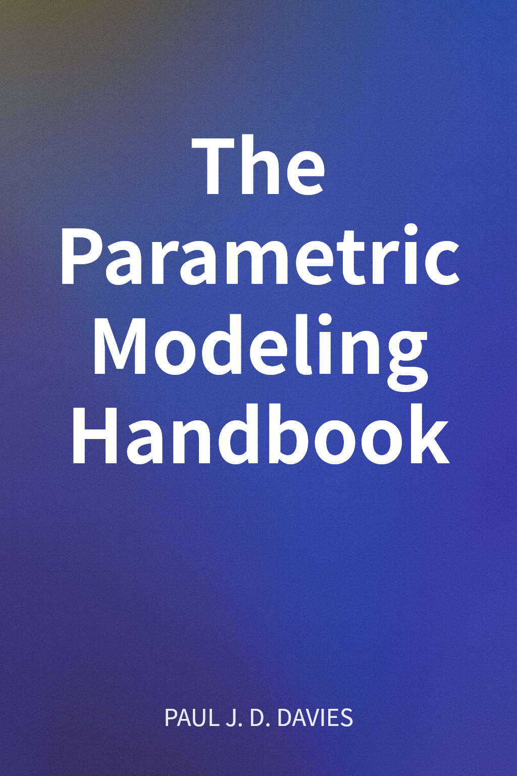 The Parametric Modeling Handbook cover