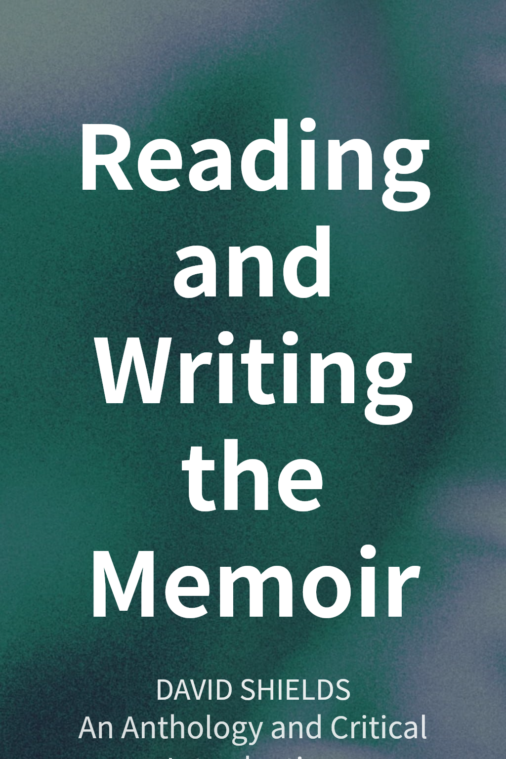 Reading and Writing the Memoir cover