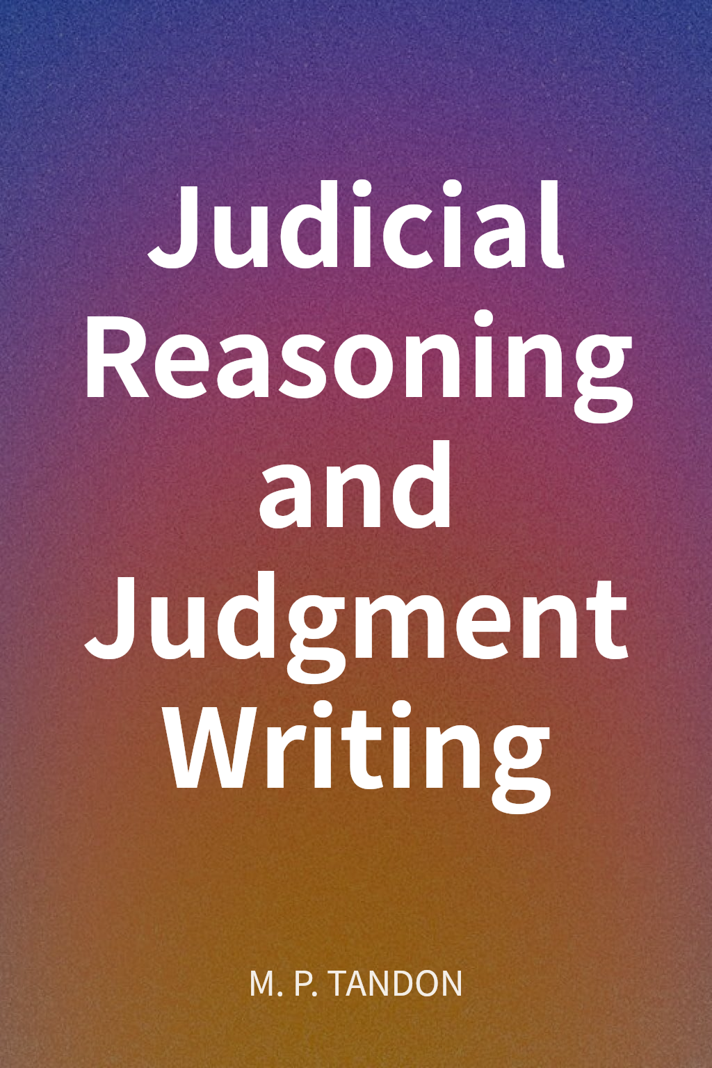 Judicial Reasoning and Judgment Writing cover