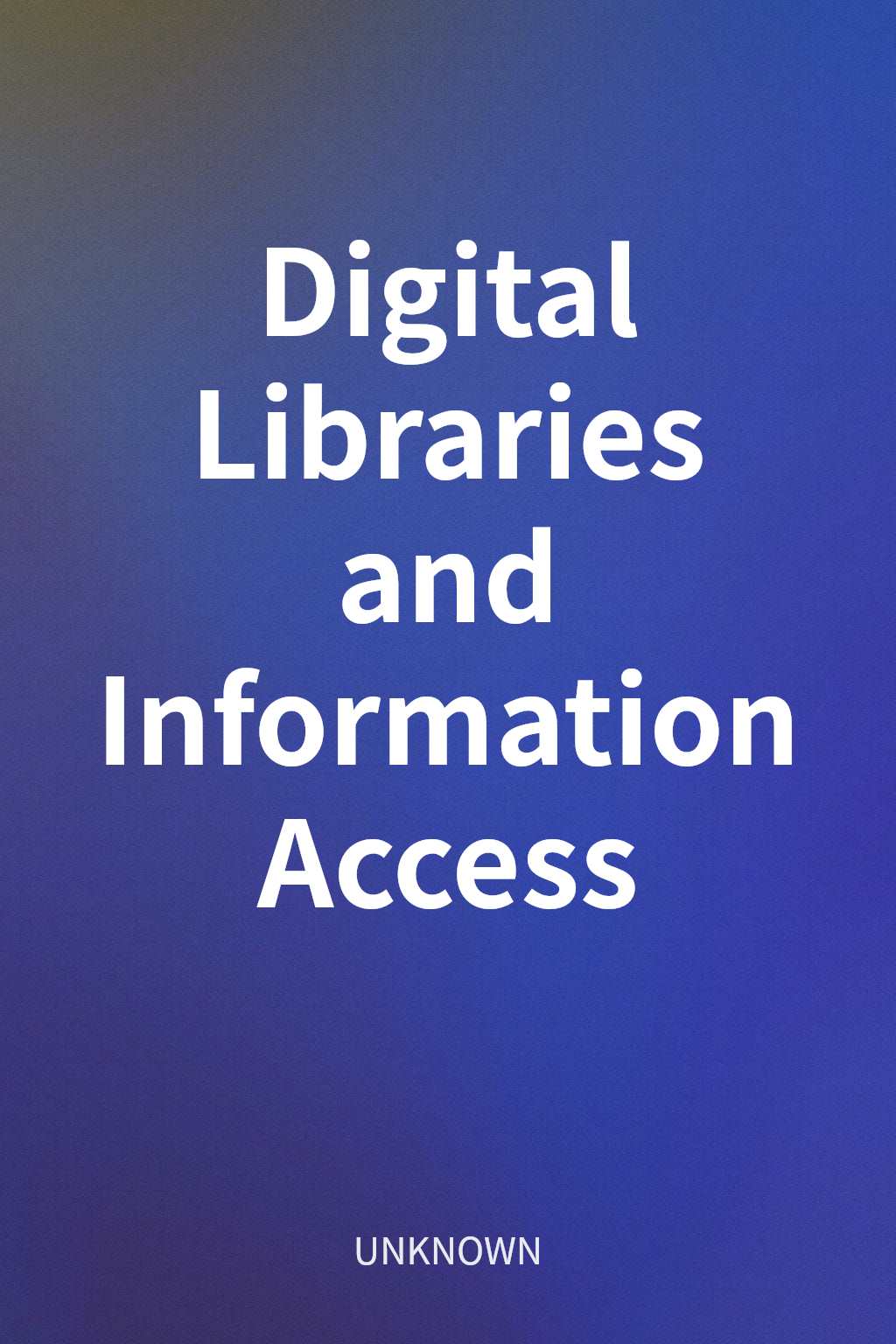 Digital Libraries and Information Access cover