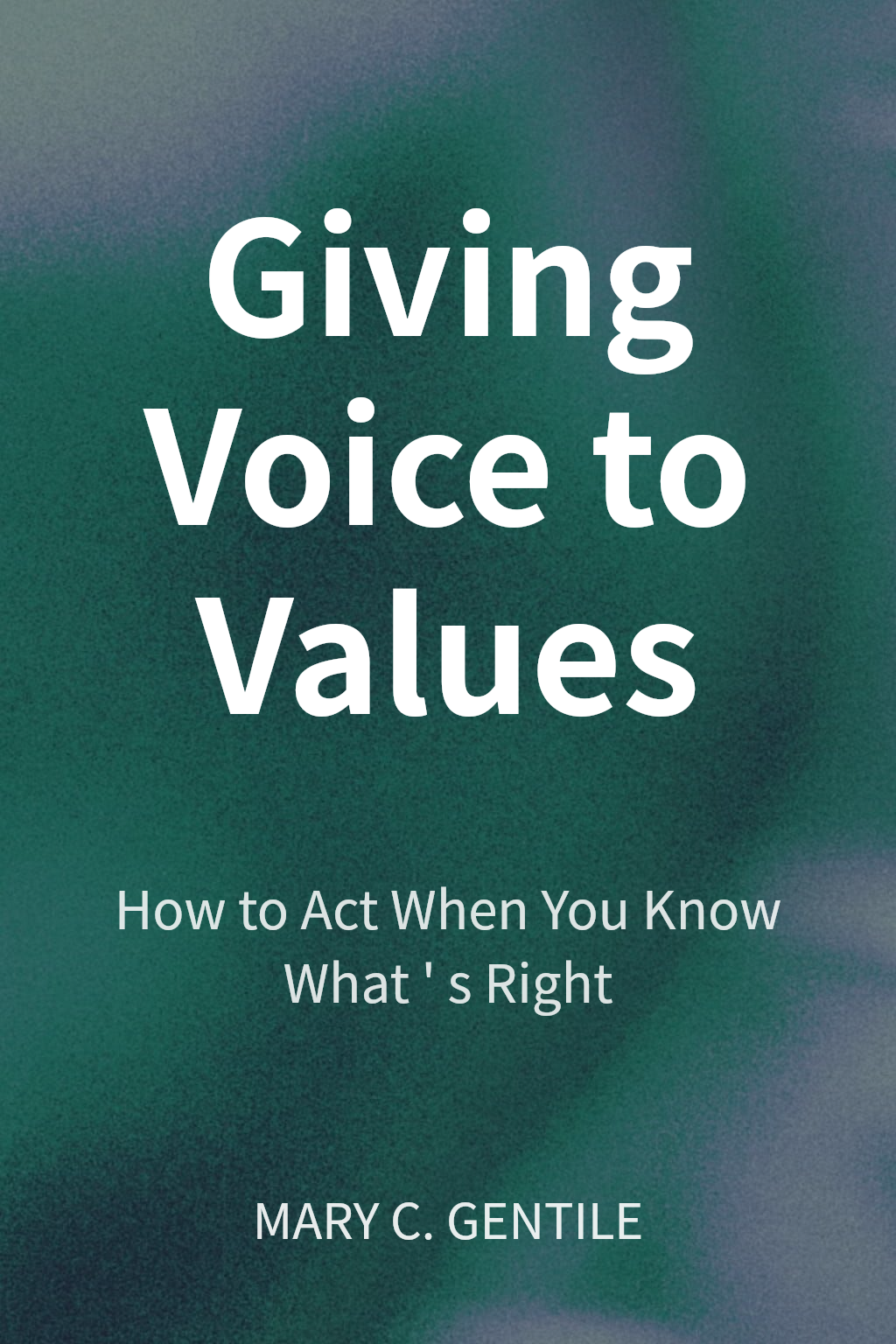 Giving Voice to Values cover