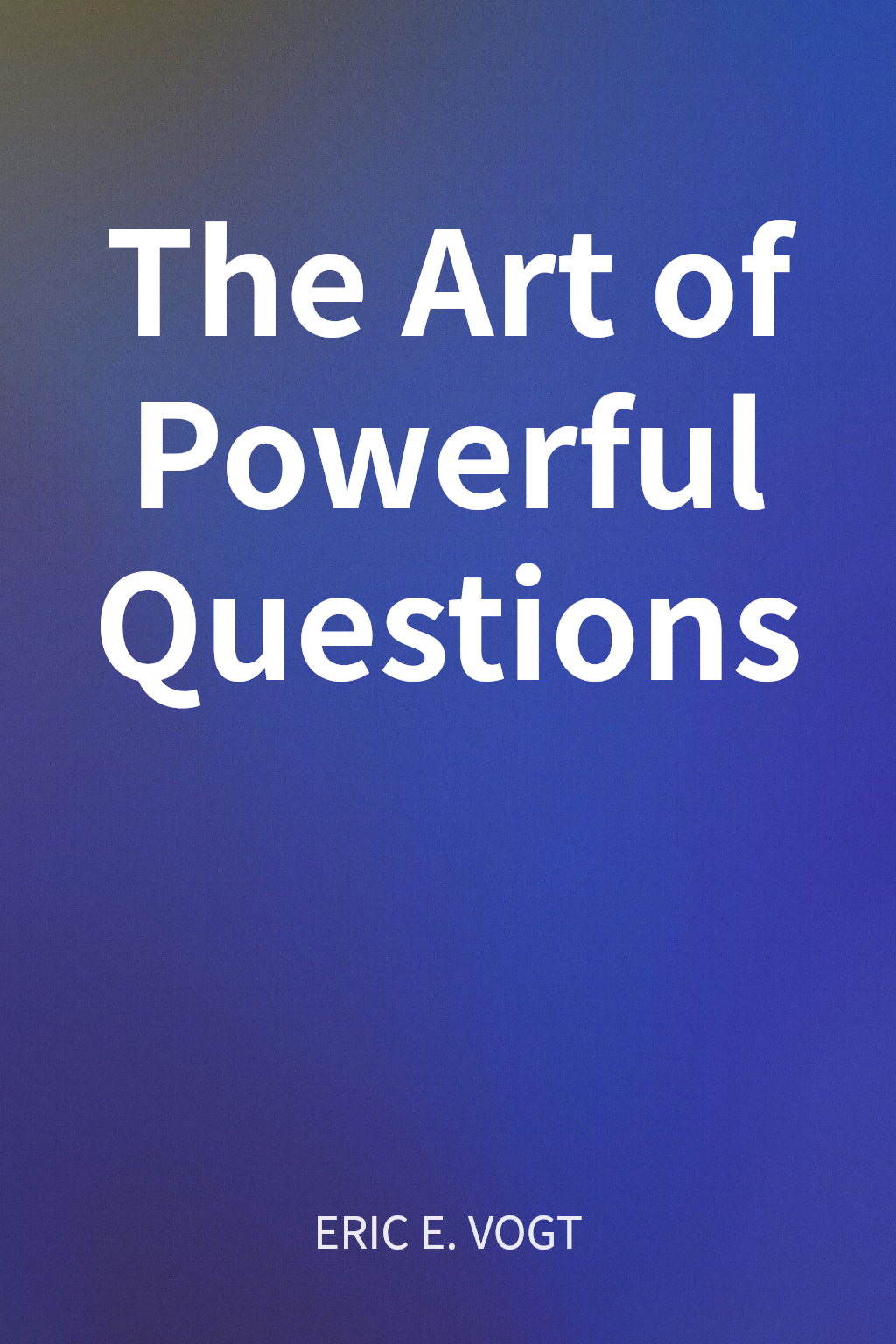 The Art of Powerful Questions cover
