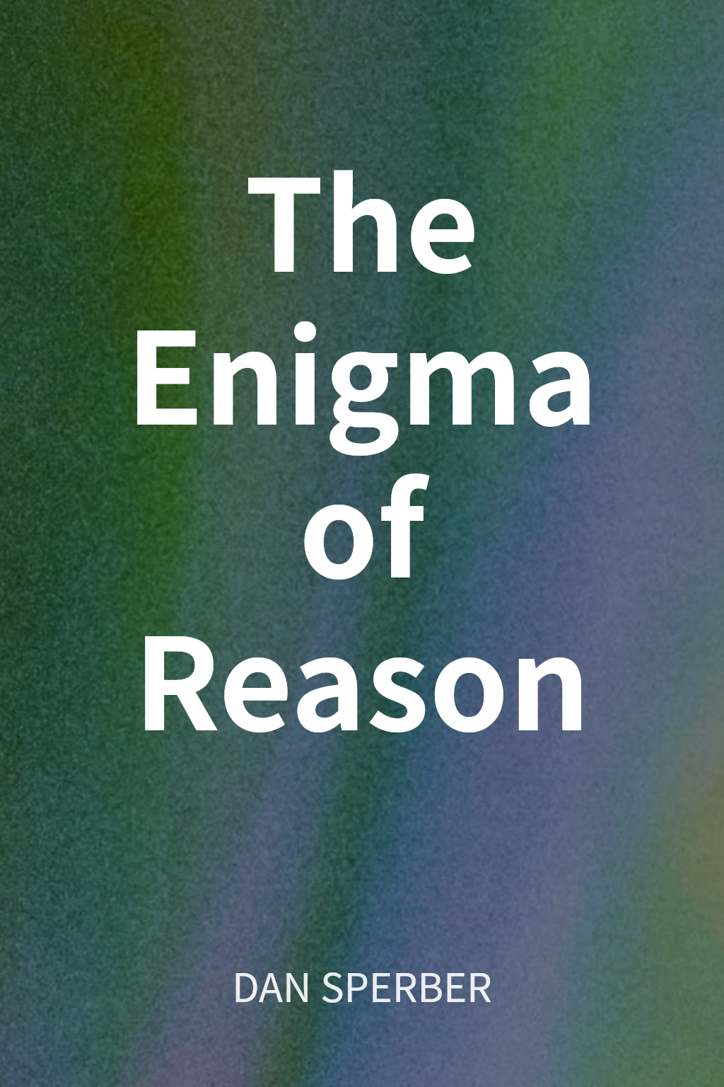 The Enigma of Reason cover