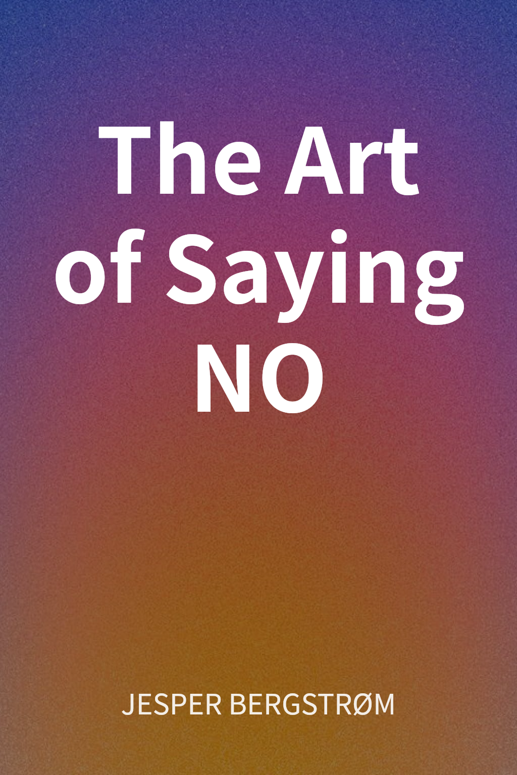 The Art of Saying NO cover