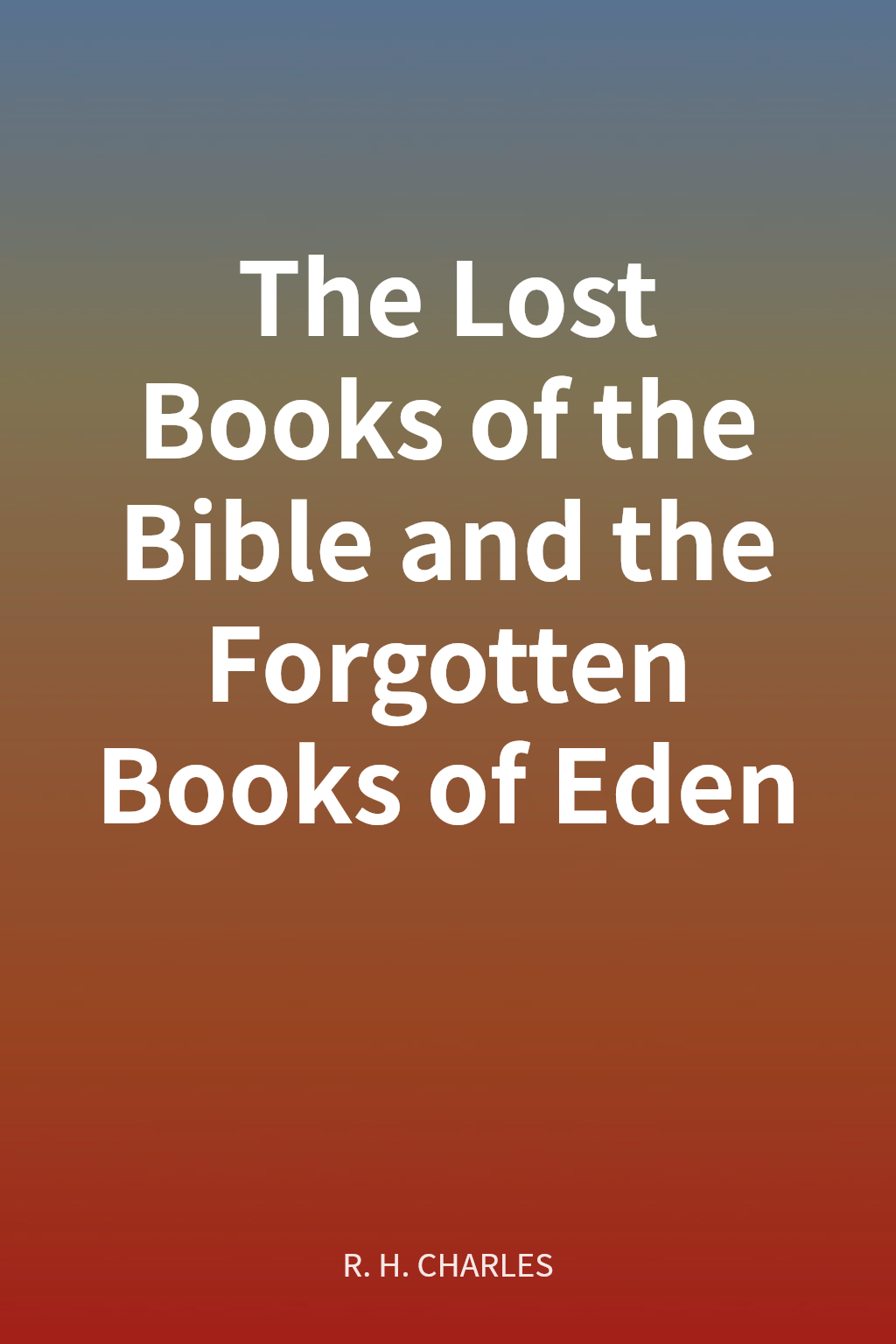 The Lost Books of the Bible and the Forgotten Books of Eden cover