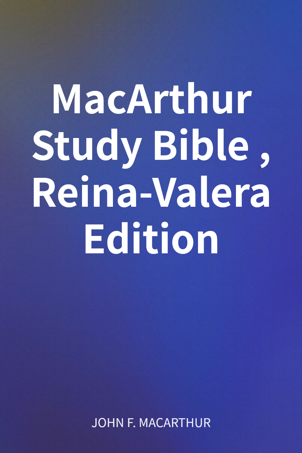 MacArthur Study Bible, Reina-Valera Edition cover