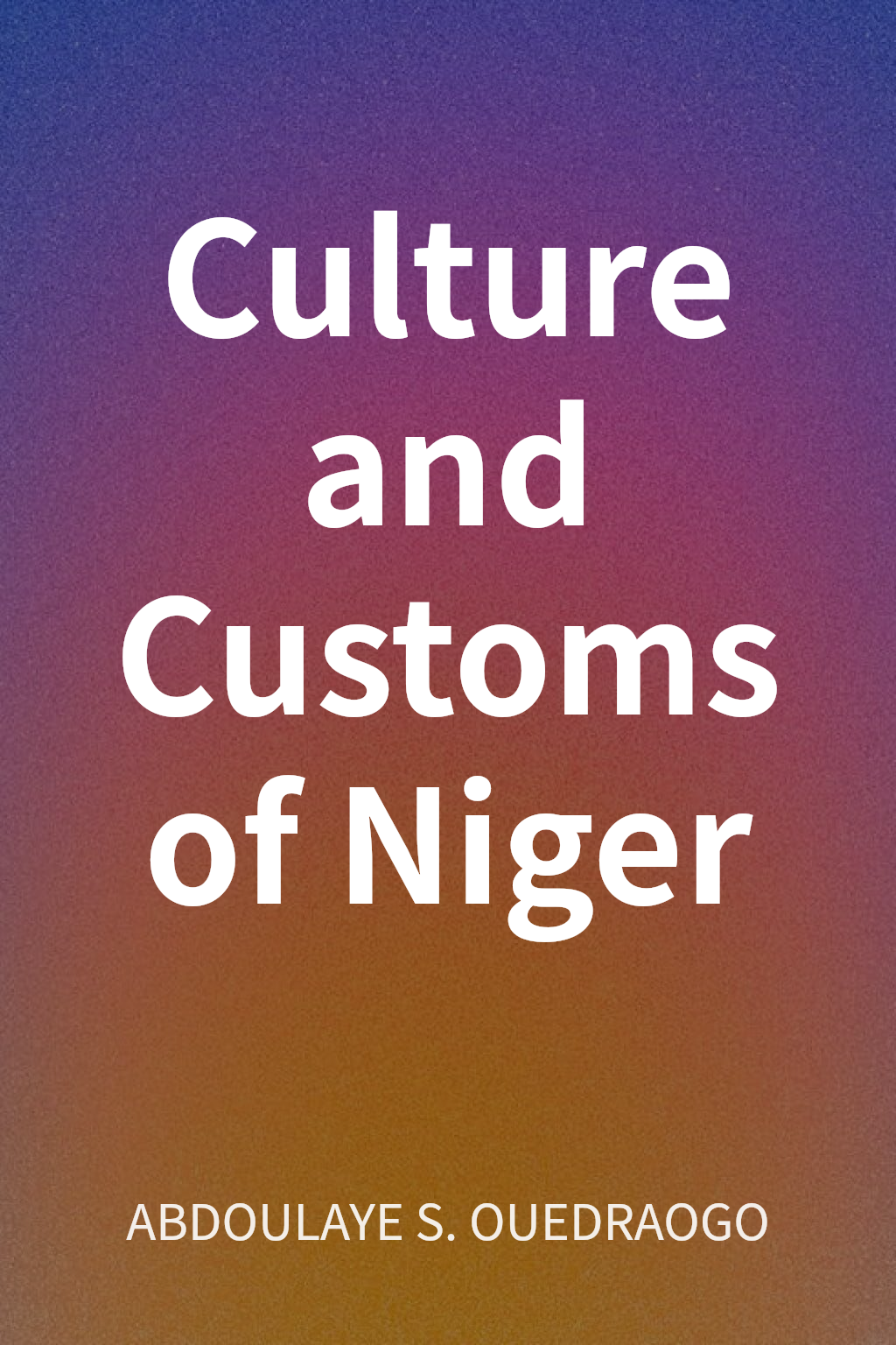 Culture and Customs of Niger cover