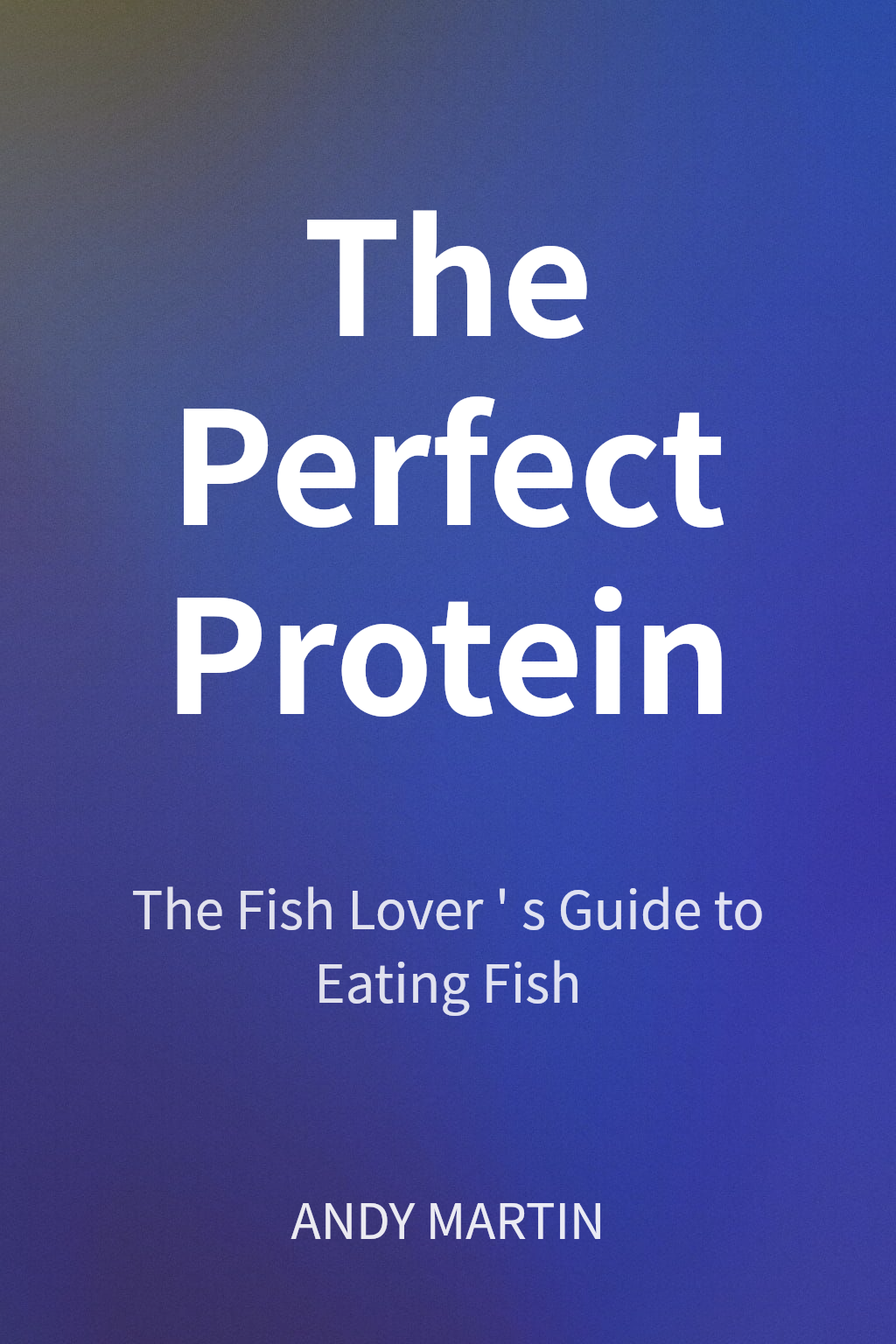 The Perfect Protein cover